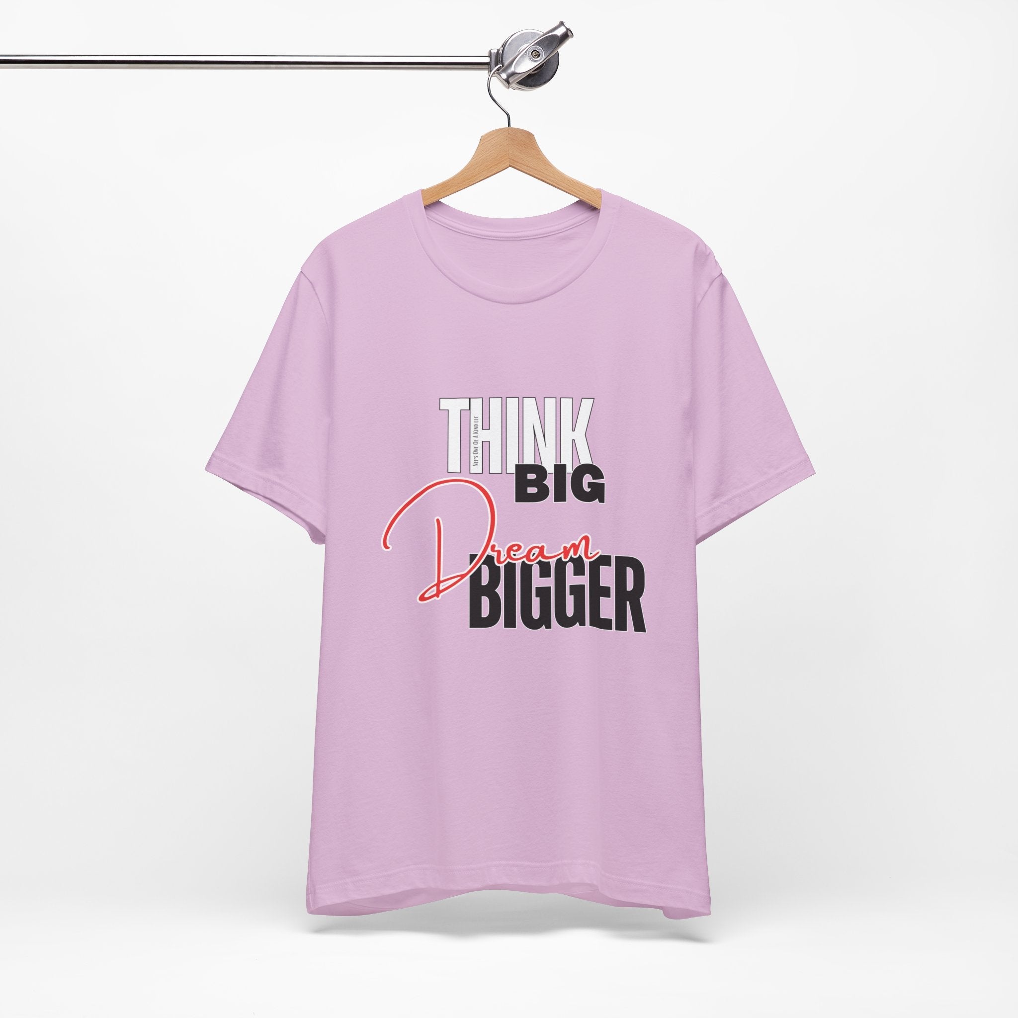 Big Dream Bigger Unisex Short Sleeve Tee